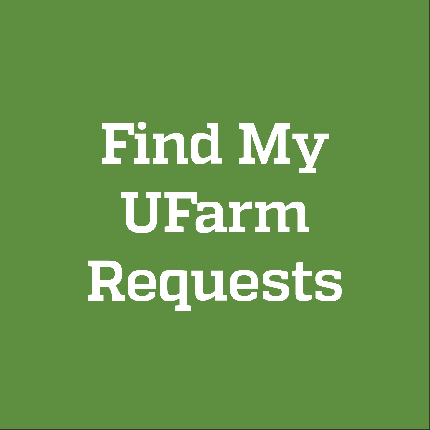 Find My UFarm Requests